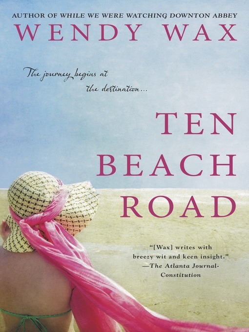 Title details for Ten Beach Road by Wendy Wax - Available
